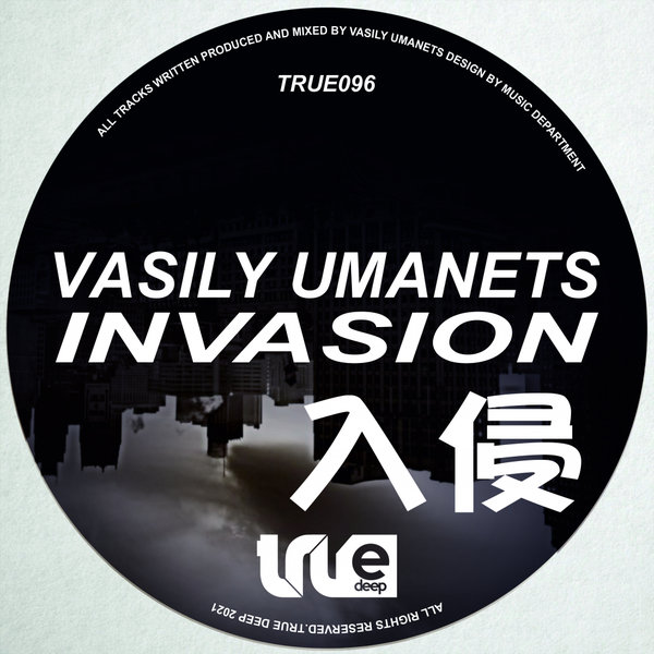 Vasily Umanets - Invasion [TRUE096]